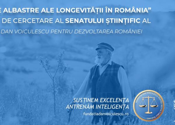 senatul stiintific al fundatiei dan voiculescu pentru dezvoltarea romaniei anunta lansarea proiectului zonele albastre ale longevitatii in romania