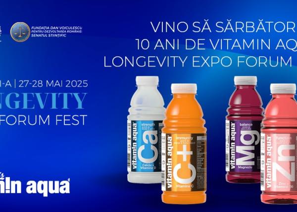 vino sa sarbatoresti 10 ani de vitamin aqua la longevity expo forum fest 2025