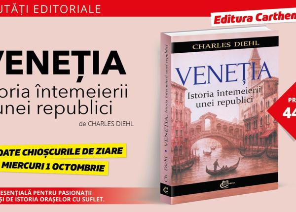 noutati editoriale venetia istoria intemeierii unei republici